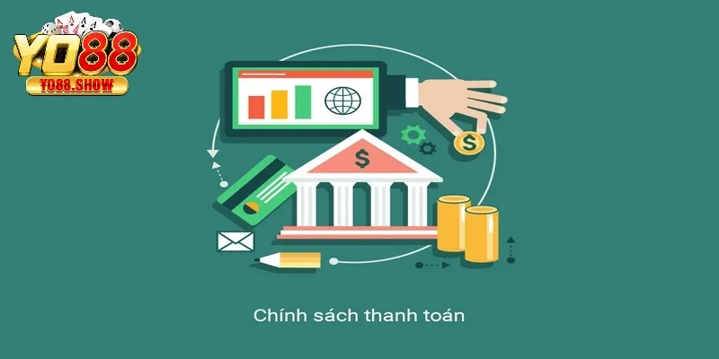 Chính sách thanh toán tại YO88 đóng vai trò quan trọng
